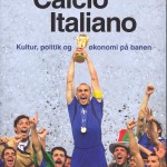 Calcio italiano, kultur, politik og økonomi